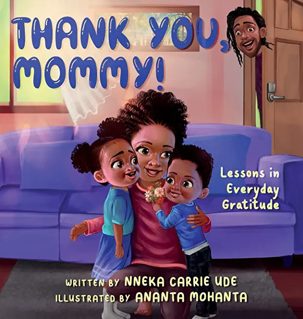 Thank You, Mommy! Lessons in Everyday Gratitude.