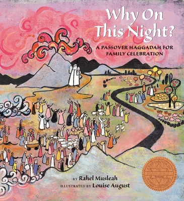 Why on This Night?: A Passover Haggadah for Family Celebration