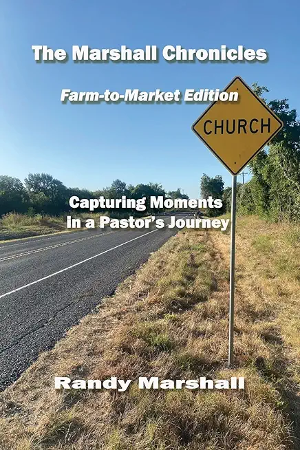 The Marshall Chronicles: Farm-to-Market Edition