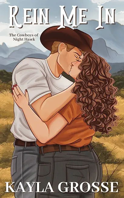 Rein Me In (The Cowboys of Night Hawk)