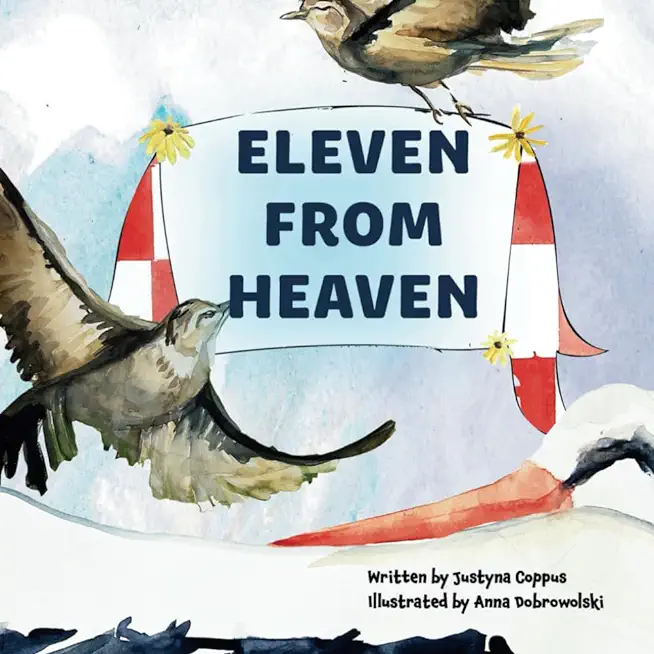 Eleven From Heaven: The story of celebrating an extra-large family! What will the stork bring along this time?