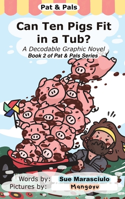 Can Ten Pigs Fit in a Tub?: A Decodable Graphic Novel