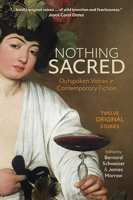 Nothing Sacred: Outspoken Voices in Contemporary Fiction