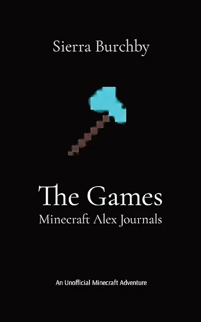 The Games: Minecraft Alex Journals