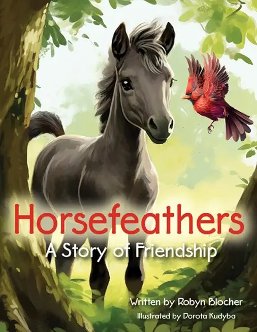 Horsefeathers, a Story of Friendship