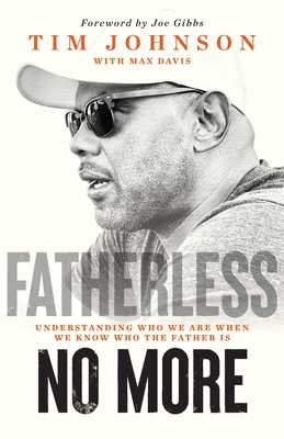 Fatherless No More: Understanding Who We Are When We Know Who the Father Is