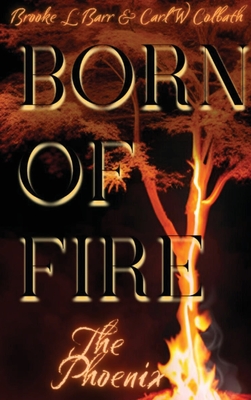 Born of Fire: The Phoenix